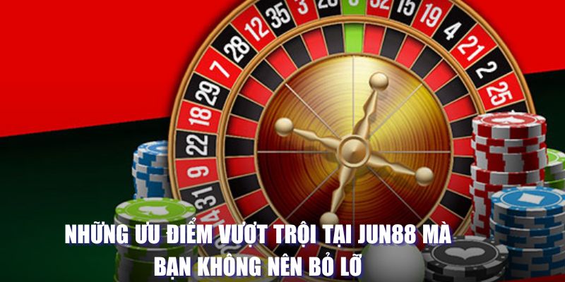 Ưu điểm vượt trội tại nhà cái